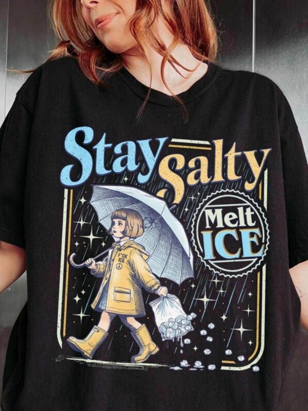 Stay Salty Melt Ice Shirt, Retro Social Justice Graphic Tee